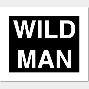 Wild Man Funny Posters and Art